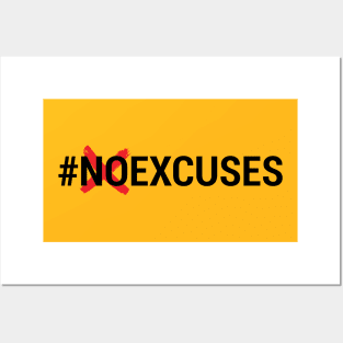 NO EXCUSES Posters and Art